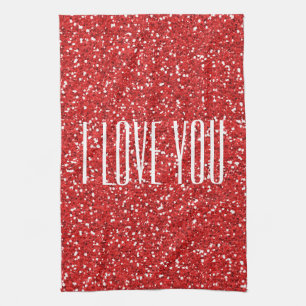 I Love You Faux Glitter or Your Own Text Tea Towel