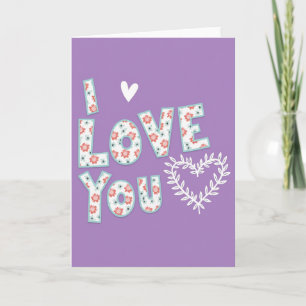 I Love You Floral Letter Card