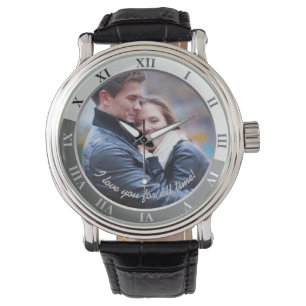I Love You For All Time! Custom Photo & Message Watch