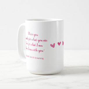 "I love you for what you are"...Valentine's Day Coffee Mug
