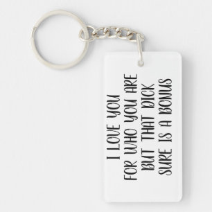 I love you for who you are Boyfriend keychain,Gift Key Ring
