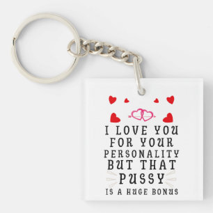 I Love You For Your Personality Funny Anniversary Key Ring
