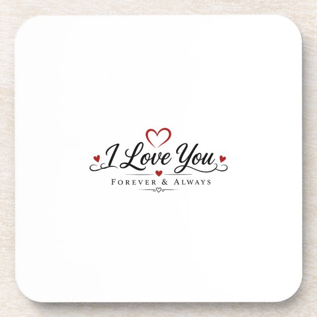 I Love You Forever & Always Coaster (Front)