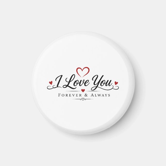 I Love You Forever & Always Magnet (Front)