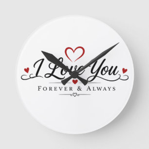 I Love You Forever & Always Round Clock