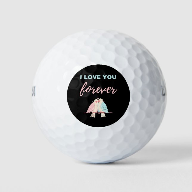 I Love You Forever Golf Balls (Front)