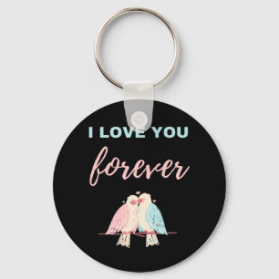 I Love You Forever Key Ring