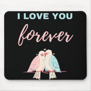 I Love You Forever Mouse Pad