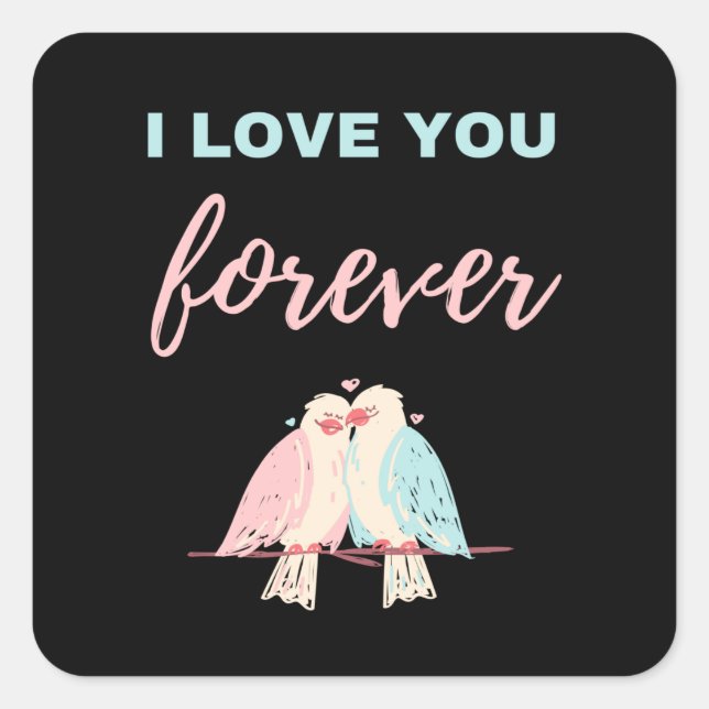 I Love You Forever Square Sticker (Front)