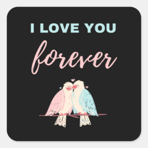 I Love You Forever Square Sticker