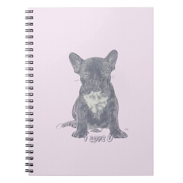 I Love YOU - French Bulldog  Notebook (Front)