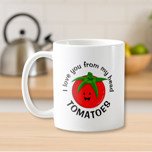 I Love You From My Head Tomatoes Coffee Mug (Creator Uploaded)