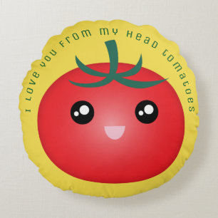I Love You From My Head Tomatoes Funny Food Pun Round Cushion