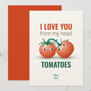 I love you from my head tomatoes invitation