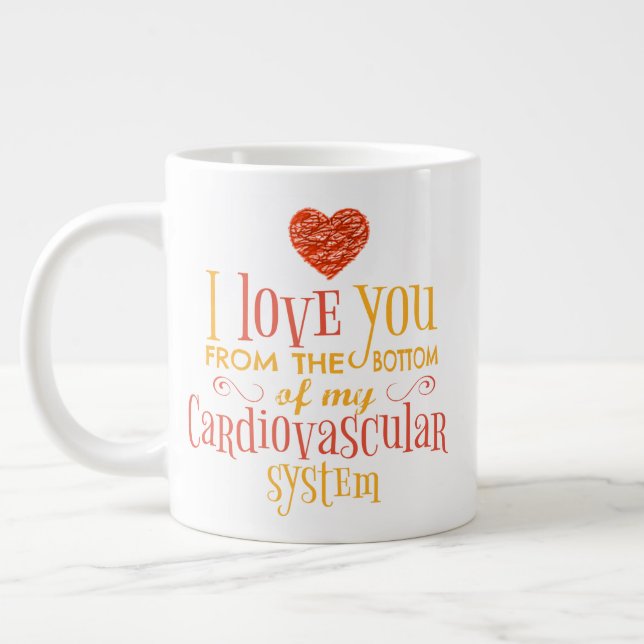 I love you from the bottom of my cardiovascular large coffee mug (Left)