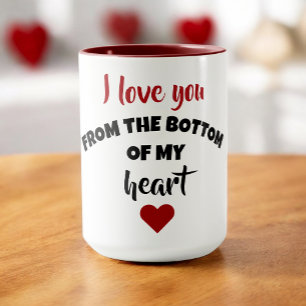 ​I Love You From The Bottom Of My Heart Mug