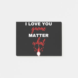 I Love You Gnome Matter What Post-it Notes