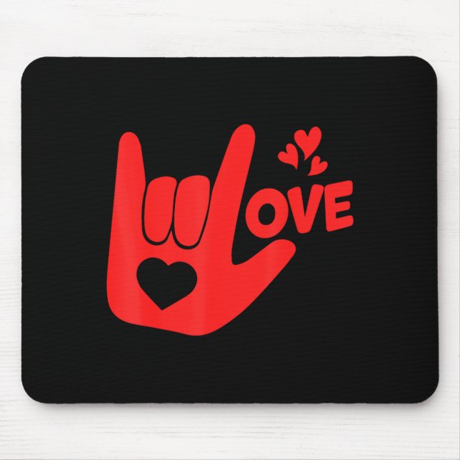 I Love You Hand Sign Asl Valentine' Day Funny Wome Mouse Pad (Front)
