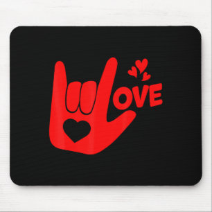I Love You Hand Sign Asl Valentine Day Funny Wome Mouse Pad
