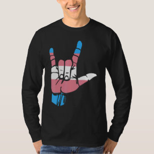 I Love You Hand Sign Language Transgender Trans Pr T-Shirt