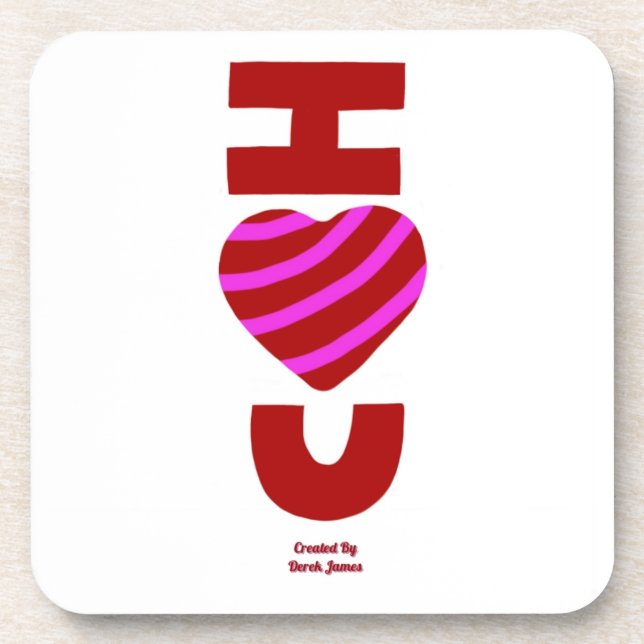 I Love You Hard Plastic Coaster (Front)