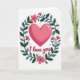 I Love You Heart Blooms Card