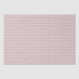I Love You Hearts Typography Dusty Pink Tissue Paper