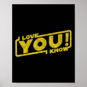 I Love You I Know - Blockbuster Movie Quote Gift Poster
