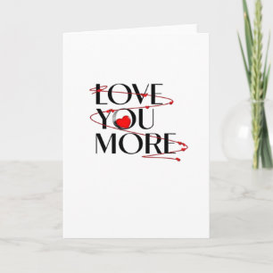 I Love You I Love You More Joyful Heartfelt Style Card