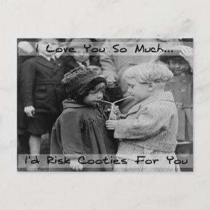 I love you, I'd Risk Cooties Post card