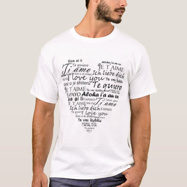 i love you in all languages T-Shirt (Front)
