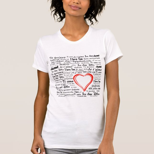 i love you in all languages T-Shirt (Front)