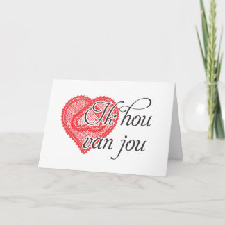 I love you in Dutch - Ik hou van jou Card