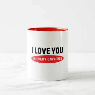 i love you in every universe Two-Tone coffee mug