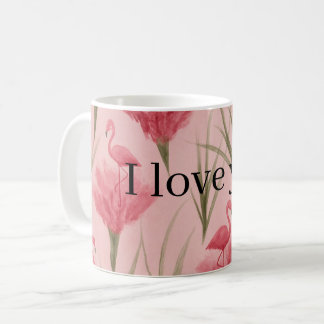 "I love you just the way you are" Greeting Card Coffee Mug