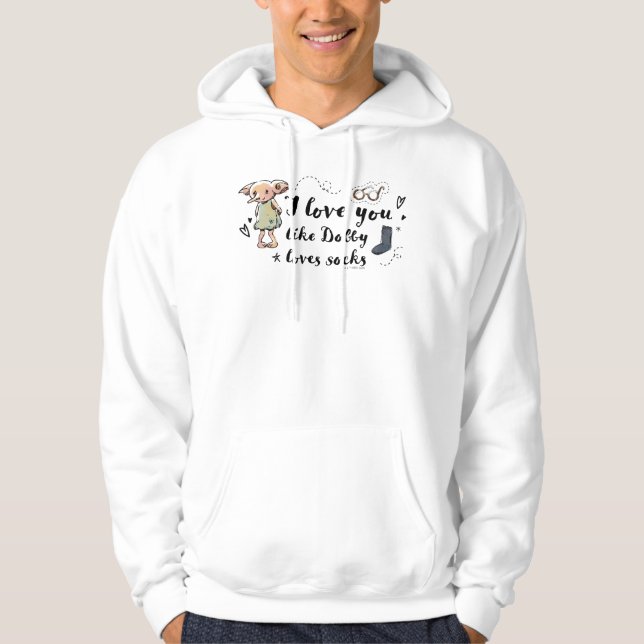 I Love You Like Dobby Loves Socks Hoodie (Front)