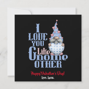I Love You Like Gnome Other Valentine Thank You Card