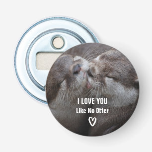 I Love You Like No Otter Cute Photo Bottle Opener