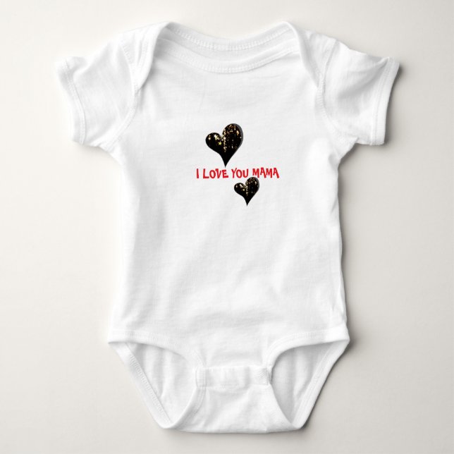 I Love You Mama Baby Bodysuit (Front)