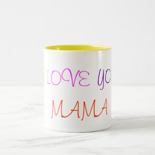 I , LOVE, YOU, MAMA Two-Tone COFFEE MUG