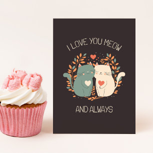 I Love You Meow and Always Cute Cats Valentine's Card