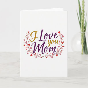 I Love You Mom Art Heart Card