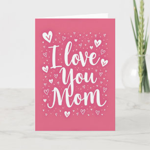 I Love You Mom Best Ever Card