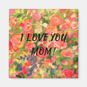 I LOVE YOU MOM, Flowers Magnet