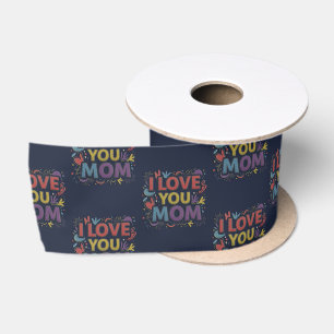 I Love You Mom / Gift Ribbon Satin Ribbon