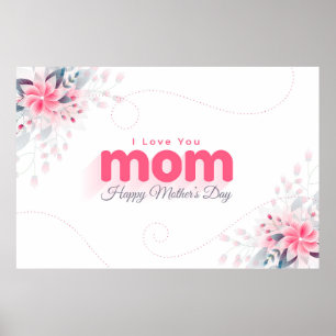 I Love You Mom (Happy Mother's Day) Poster