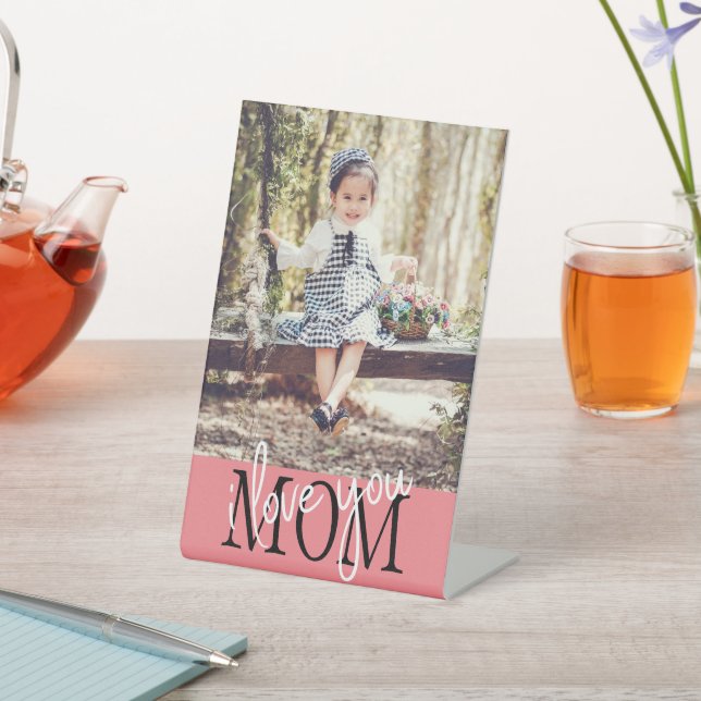 I love you Mom Pedestal Sign (In SItu)