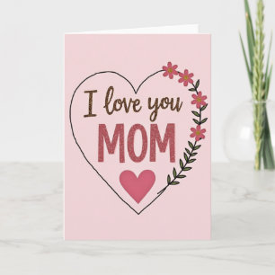 I Love You Mom Pink Flower Art Card