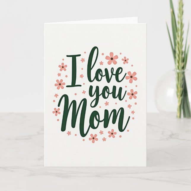 I Love You Mom Script Art Card (Front)