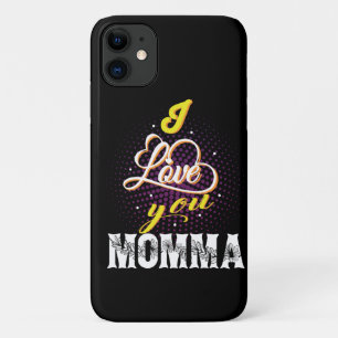 i love you momma iPhone 11 case